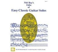 Mel Bay's folio of Easy Classic Guitar Solos