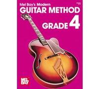 Mel Bays Modern Guitar Method, Grade 4 Inc Mel Bay Publications (Auteur)