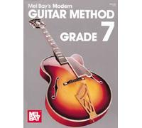Mel Bay's Modern Guitar Method: Grade 7. Partitions pour Guitare