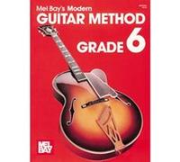 Mel Bays Modern Guitar Method, Grade Six Mel Bay (Auteur)