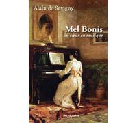 Mel bonis - Alain De Savigny - Erick Bonnier Eds - broché - Biographie