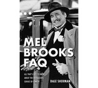 Mel Brooks FAQ: All That's Left to Know About the Outrageous Genius of Comedy (FAQ Series) - [Version Originale] Inconnu (Auteur)