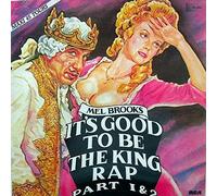 mel brooks - It's Good To Be The King Rap