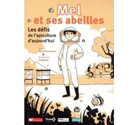 Mel Et Ses Abeilles - Les Défis De L'apiculture Aujourd'hui