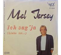 Mel Jersey - Ich Sag' Ja (Liebe Ist...) [Vinyl Single 7'']