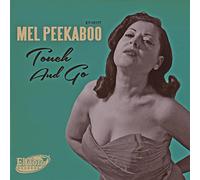 Mel Peekaboo – Touch and Go / Just a Little Bit – Vinyle 7'' – Broken Silence