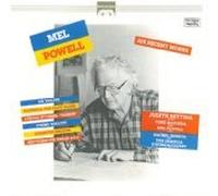 Mel Powell Six Recent Works - Die Violine, Madrigal for Flute Alone, Strand Settings 'Darker', String Quartet, Computer Prelude, Nocturne for Violin Solo [CD]
