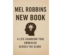 Mel Robbins New Book 2025: A Life-Changing Tool Embraced Across the Globe