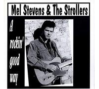 Mel Stevens & The Strollers - STEVENS, Mel & THE STROLLERS A Rockin' Good Way