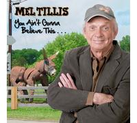 Mel Tillis - You Ain't Gonna Believe This