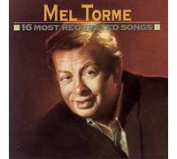 Mel Tormé - 16 Most Requested Songs