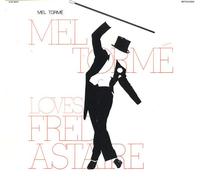 Mel Torme Loves Fred Astaire