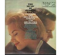 Melachrino Strings And Orchestra - The Music Of Jerome Kern