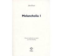Melancholia 1 Jon Fosse (Auteur), Terje Sinding (Traduction)