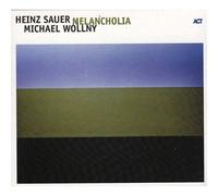 Heinz Sauer & Michael Wo – Melancholia – Édition importée – A.C.T.