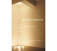 Melancholia and Moralism: Essays on AIDS and Queer Politics