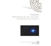 Melancholia de Lars von Trier. Une oeuvre d'art totale ?