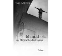 Melancholia - Ou L'épitaphe D'un Coeur