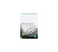 László Krasznahorkai, Hans Skirecki – Melancholie des Widerstands – Roman – Poche
