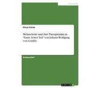 Melancholie Und Ihre Therapeutika In "Faust. Erster Teil" Von Johann Wolfgang Von Goethe