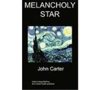 Melancholy Star: Depression Carter, John (Auteur)