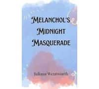 Melancholy's Midnight Masquerade
