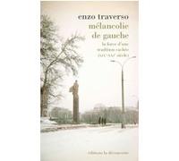 Mélancolie de gauche Enzo Traverso (Auteur)