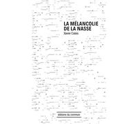 La Mélancolie De La Nasse