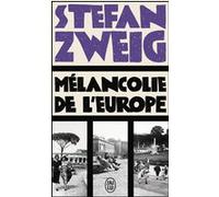Mélancolie de l'Europe Stefan Zweig (Auteur), David Sanson (Traduction), Guillaume Ollendorff (Traduction), Bertrand Dermoncourt (Edité par)