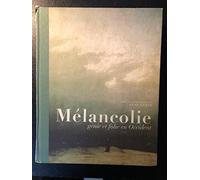 Mélancolie: Génie et folie en Occident