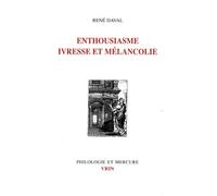 Enthousiasme, ivresse, mélancolie