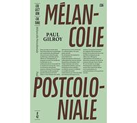 Mélancolie post-coloniale