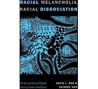 Mélancolie raciale, dissociation raciale