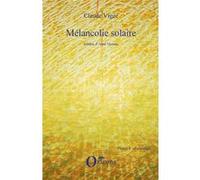 Mélancolie solaire Claude Vigée (Auteur)