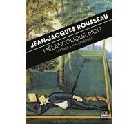 Mélancolique, Moi ? - Lettres À Malesherbes