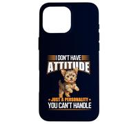 Mélange de Caniche Yorkipoo I Don't Have Attitude Coque pour iPhone 16 Pro Max