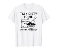 Mélange de rempotage Amusant pour Adultes Talk Dirty to Me T-Shirt