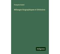 Mélanges biographiques et littéraires