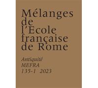 Mélanges de l’École française de Rome. Antiquité (135-1) - Alessandro Conti - Ecole Francaise De Rome - broché - Revue