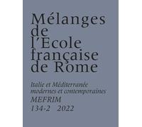 Mélanges De L?École Française De Rome ? Italie Et Méditerranée Modernes Et Contemporaines 134-2 - Religion Et Humanitaire : Renouveau Historiographique Et Chantier Des Archives Pie Xii