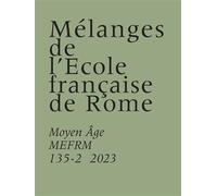 Mélanges de l’École française de Rome - Moyen Âge (135-2)