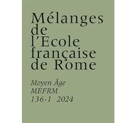 Mélanges de l’École française de Rome - Moyen Âge 136-1 (2024)