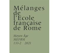 Mélanges de l'Ecole française de Rome. Moyen Âge La Corse médiévale, île d’Italie - Antoine Franzini - Ecole Francaise De Rome - broché - Revue