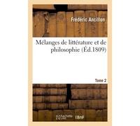 Mélanges de littérature et de philosophie. Tome 2 - Frederic Ancillon - Hachette Bnf - broché - Livre