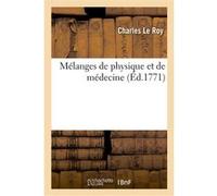 Mélanges de physique et de médecine Charles Leroy (Auteur)