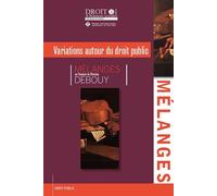 Melanges en l honneur de christian debouy Variations autour du droit public - Collectif - Univeau Poitiers Pu.juridiques - broché - Etude