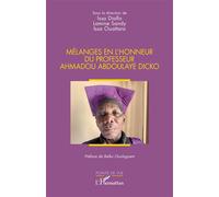 Mélanges en l’honneur du professeur Ahmadou Abdoulaye Dicko - Issa Diallo - L'harmattan - broché - Essai