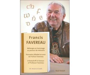 Mélanges en l'honneur de Francis Favereau Mélanges en hommage au passeur de mémoire - Ronan Le Coadic - Skol Vreizh - broché - Biographie