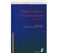 Mélanges en l'honneur de Francis Kernaleguen Liber Amicorum. - Véronique Bouchard - Presses Universitaires Rennes - broché - Etude