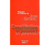 Mélanges en l'honneur de jean gicquel : constitutions et pouvoirs - Collectif - Montchrestien - broché - Essai